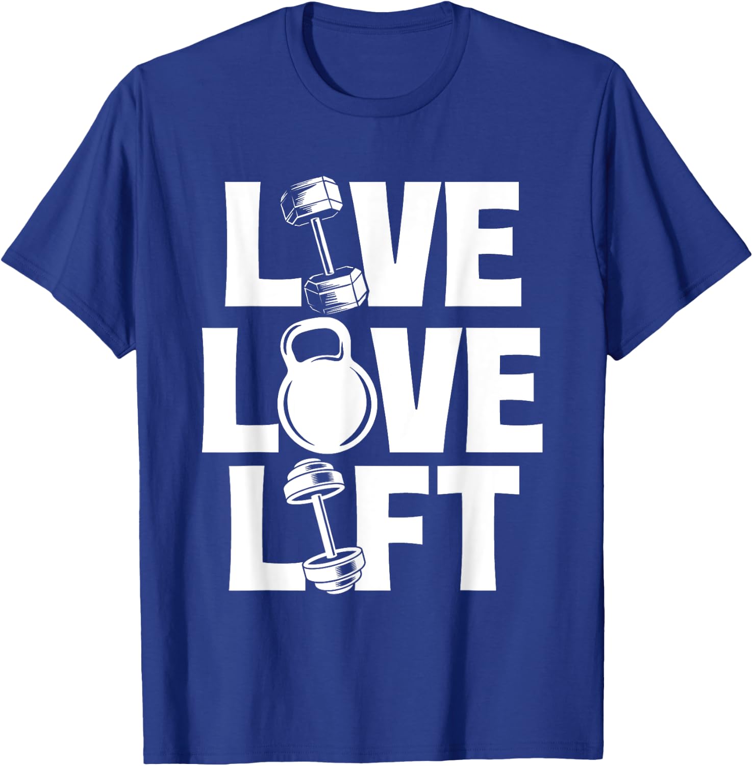 Live Love Lift - Workout Gym Weightlifting Bodybuilding T-Shirt - T-Shirt | Royal