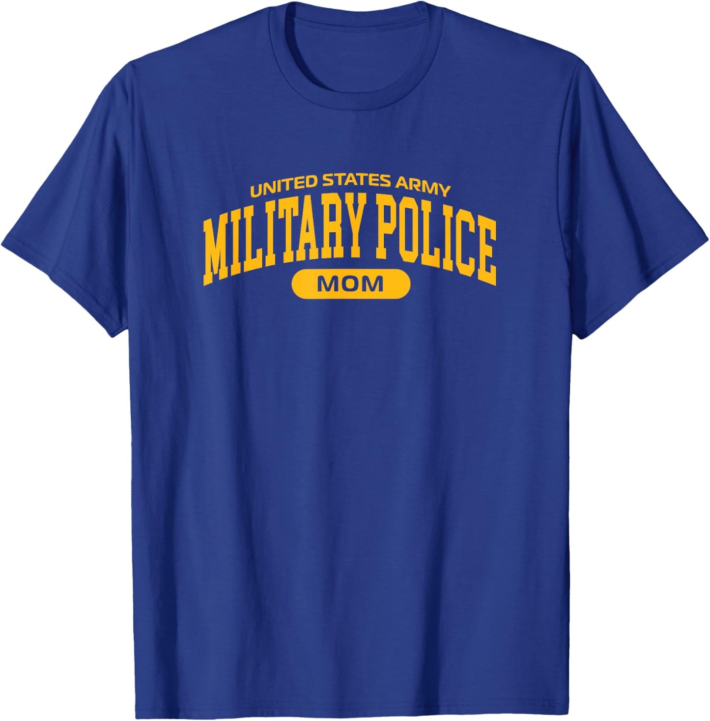 Proud Army MP Mom T-Shirt - T-Shirt | Royal