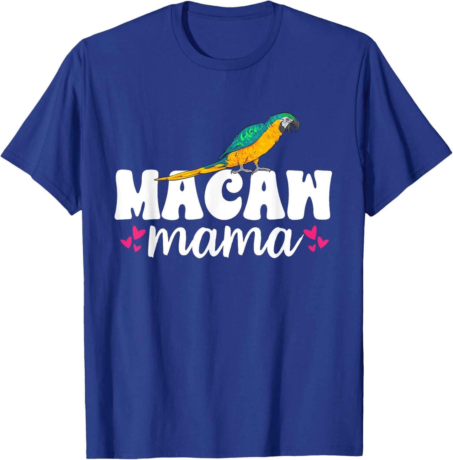 Macaw Mama Blue And Yellow Macaw Parrot T-Shirt - T-Shirt | Royal