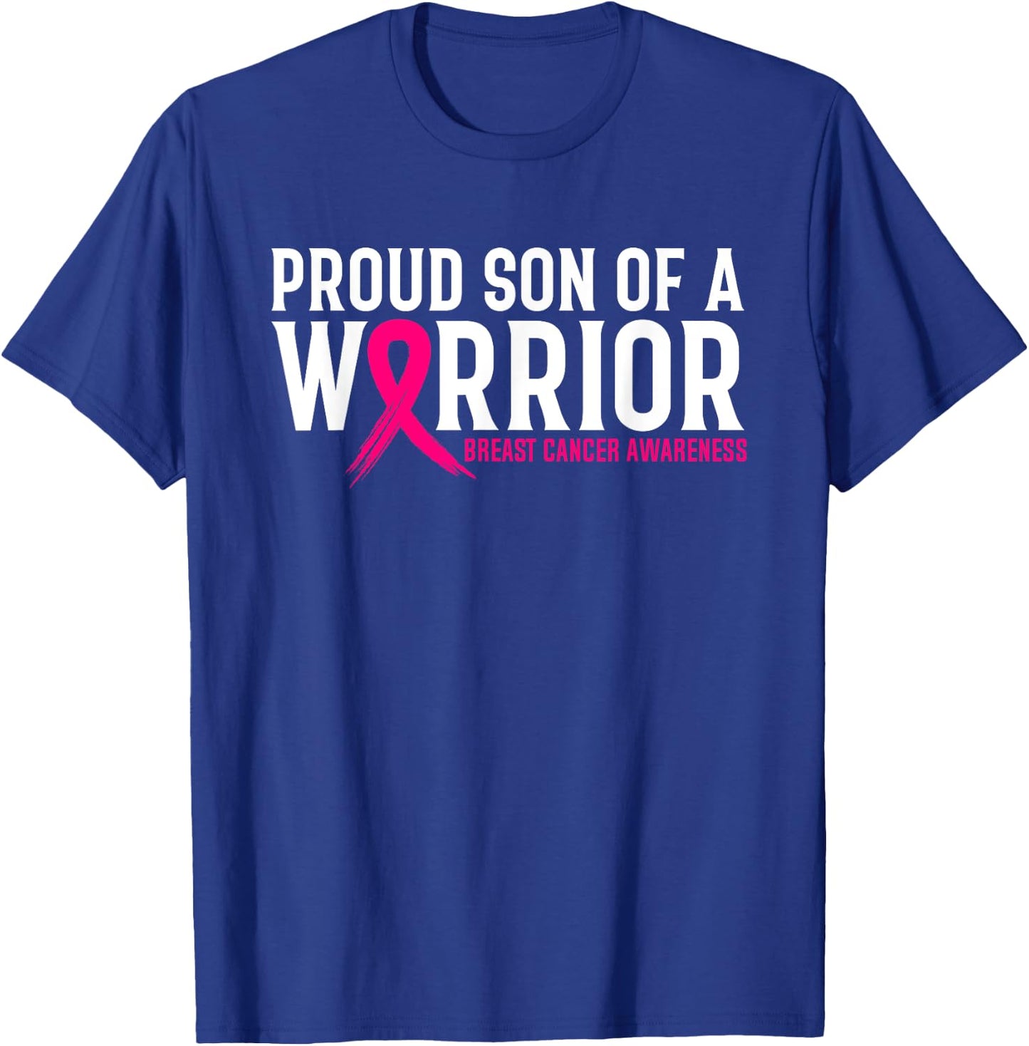 Proud Son Of A Warrior Mother Breast Cancer Awareness T-Shirt - T-Shirt | Royal