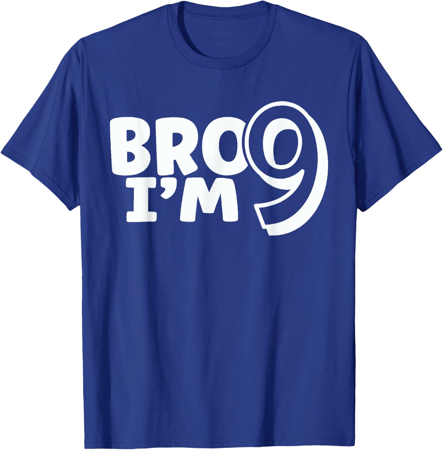 Bro I'm 9 Bruh It's My 9th Birthday 9 Year Old Birthday T-Shirt - T-Shirt | Royal