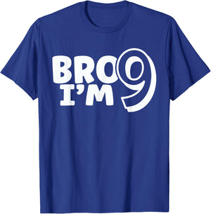 Bro I'm 9 Bruh It's My 9th Birthday 9 Year Old Birthday T-Shirt - T-Shirt | Royal