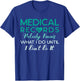 Funny Medical Records Director Sarcastic Medical Records T-Shirt - T-Shirt | Royal