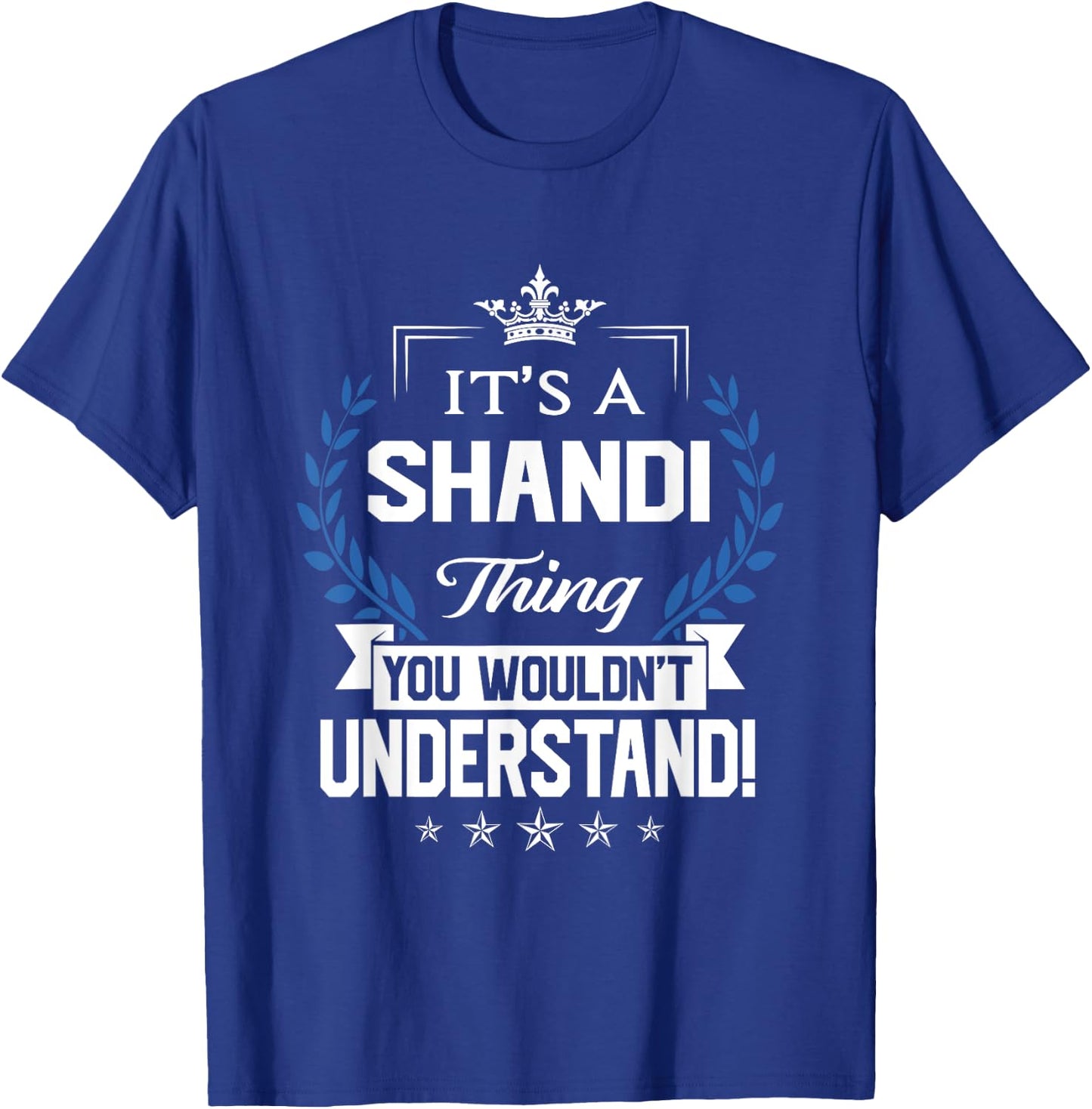 Shandi Name - Shandi Thing Name You Wouldn't Understand T-Shirt - T-Shirt | Royal