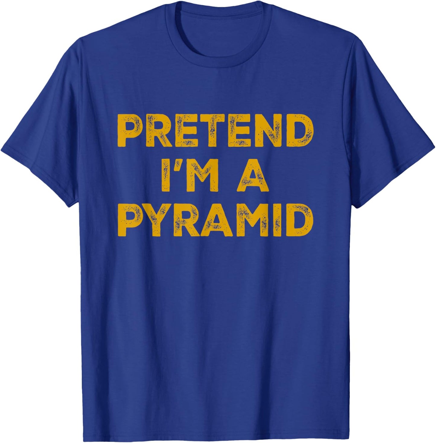 Pretend I'm A Pyramid Lazy Halloween Costume T-Shirt - T-Shirt | Royal