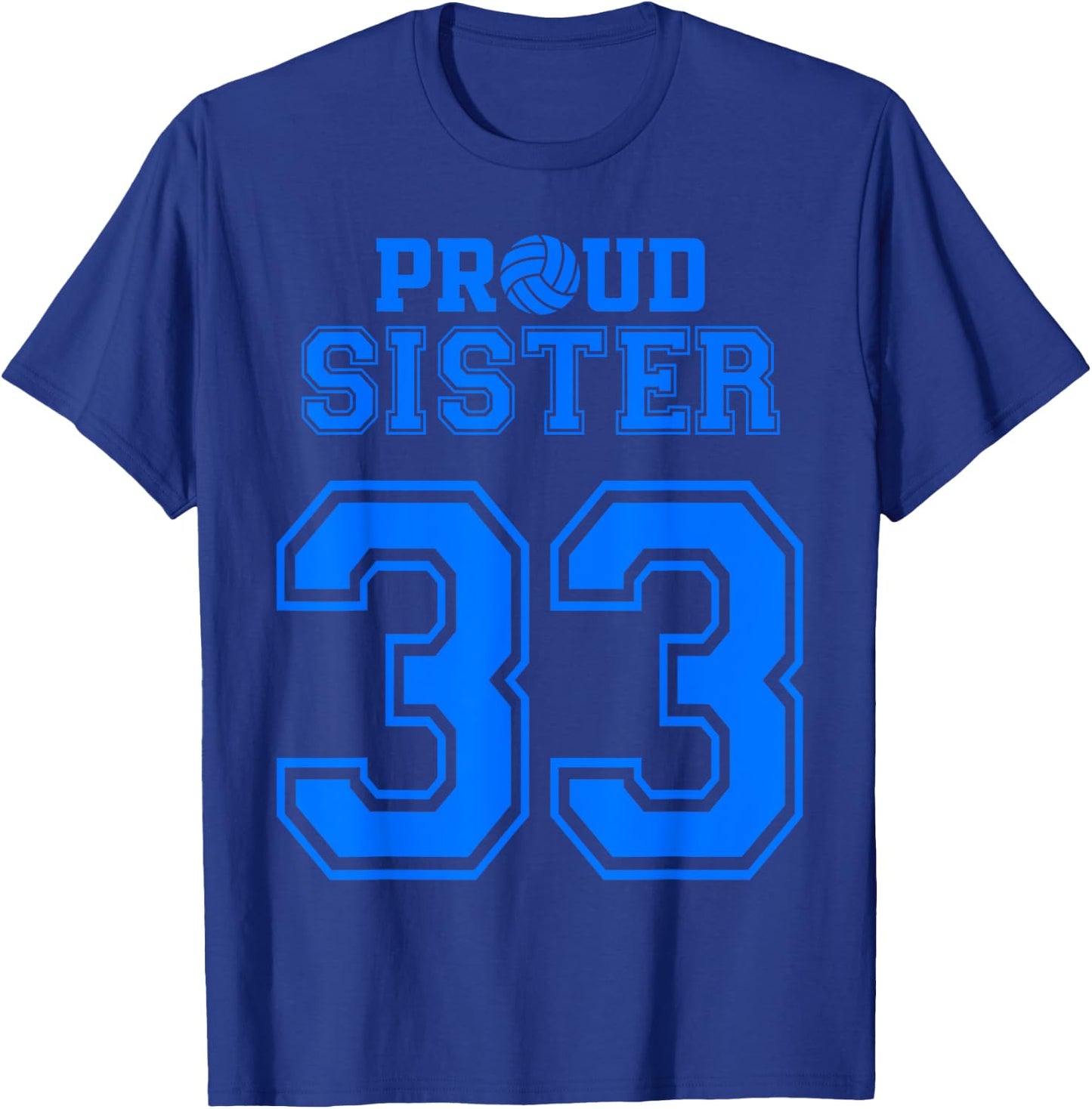Proud Volleyball Sister Number 33 B T-Shirt - T-Shirt | Royal