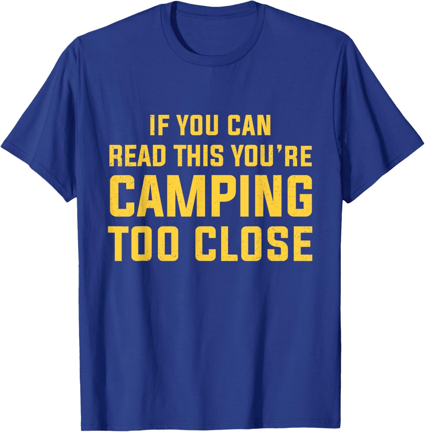Men's Funny Camping With Sayings Camping Women Funny Camper T-Shirt - T-Shirt | Royal