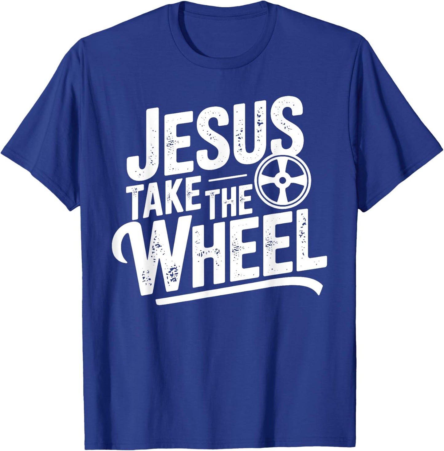 Jesus Take The Wheel Funny Christian T-Shirt - T-Shirt | Royal