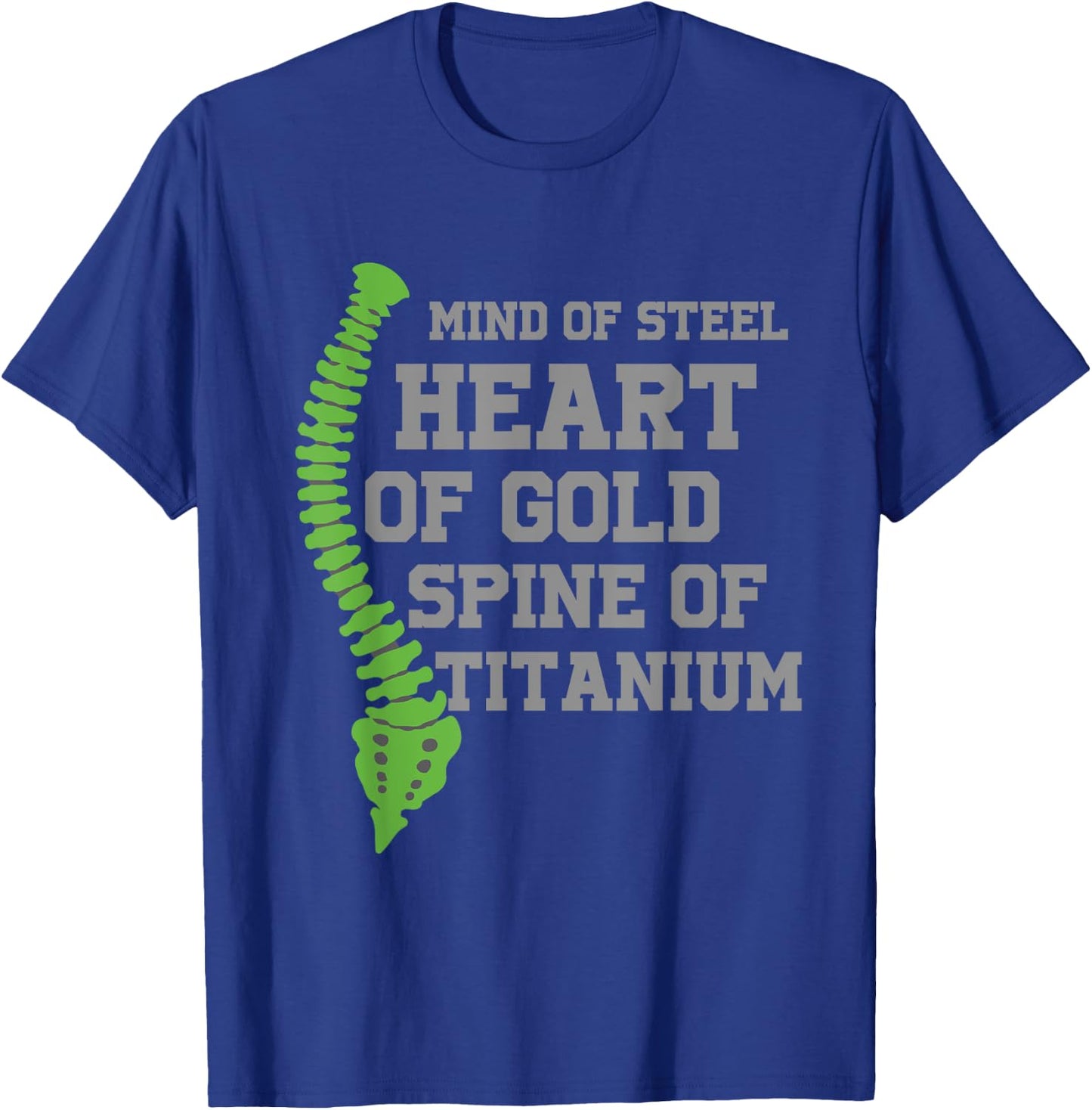 Heart Of Gold Spine Of Titanium Scoliosis Warrior T-Shirt - T-Shirt | Royal