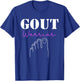 Gout Warrior Podagra Gout Awareness Arthritis T-Shirt - T-Shirt | Royal
