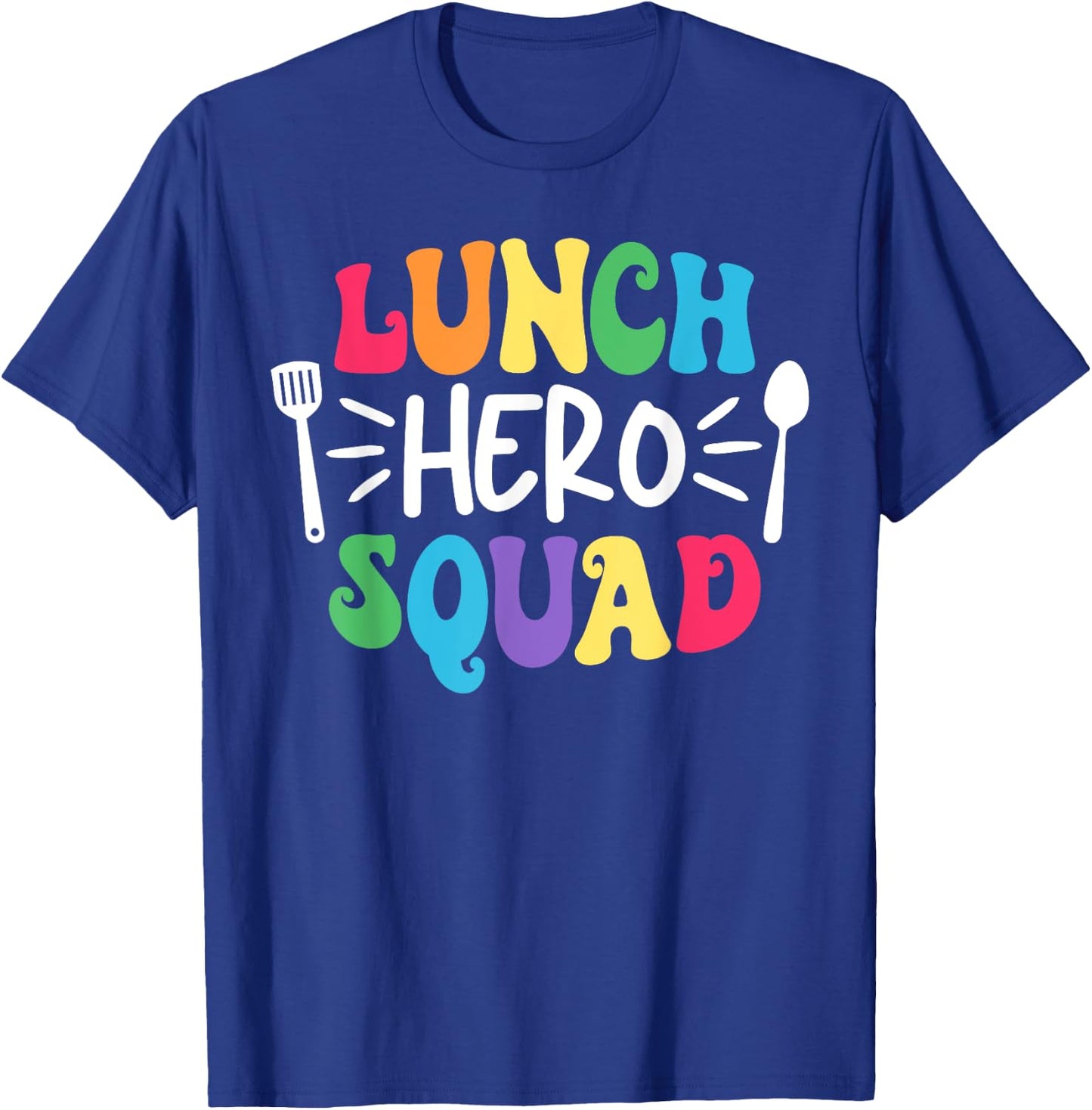 Lunch Hero Squad Funny Lady Cafeteria Squad Workers T-Shirt - T-Shirt | Royal