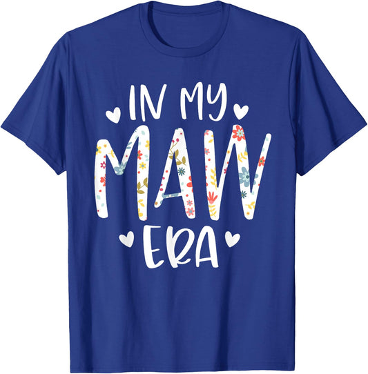 In My Maw Era Flower Letter Floral Cute Gifts For Maw T-Shirt - T-Shirt | Royal