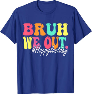 Bruh We Out Happy Last Day Of School Teacher Boy Girl Summer T-Shirt - T-Shirt | Royal