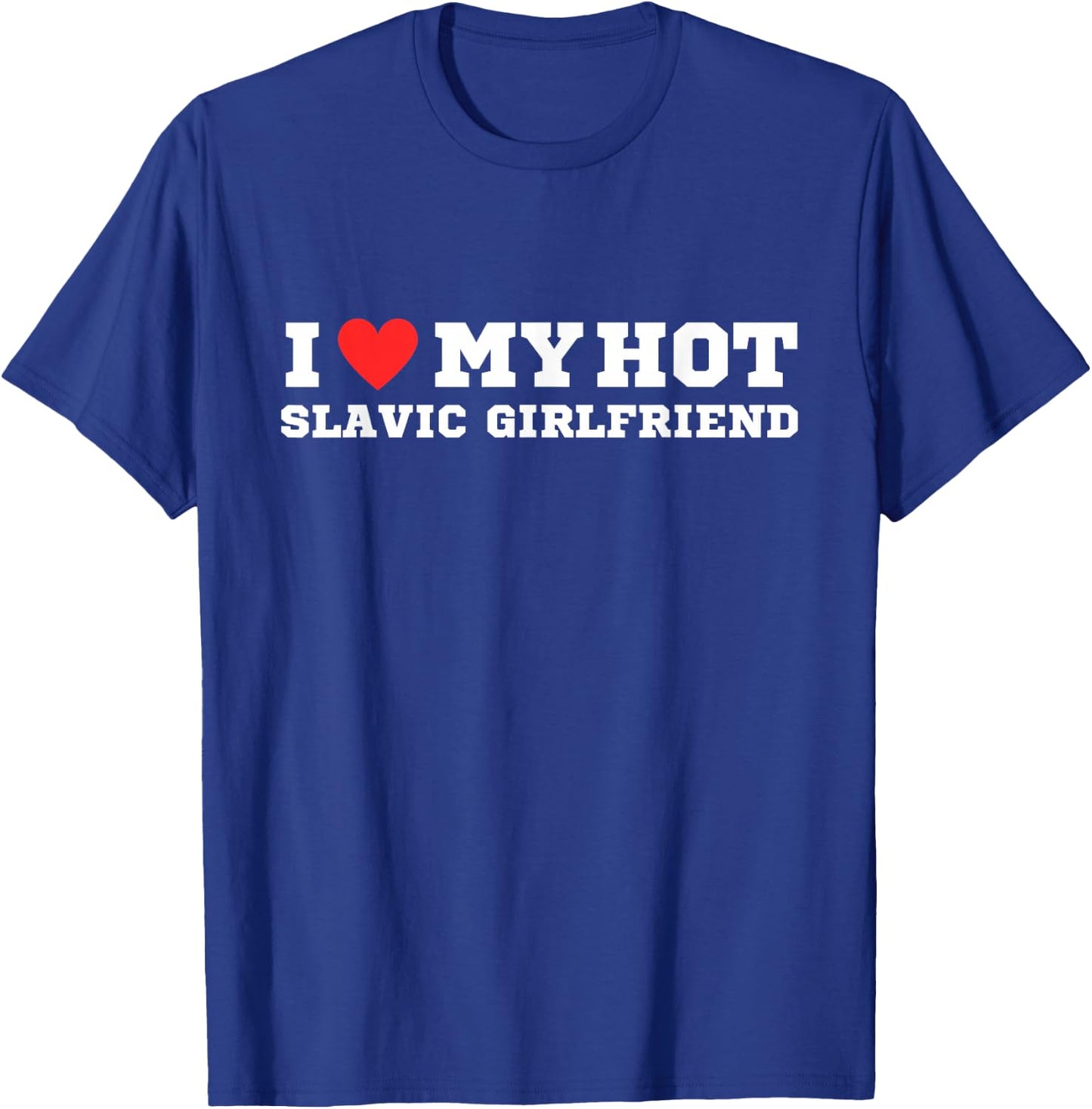 I love my slavic girlfriend | y2k | red heart | love T-Shirt - T-Shirt | Royal