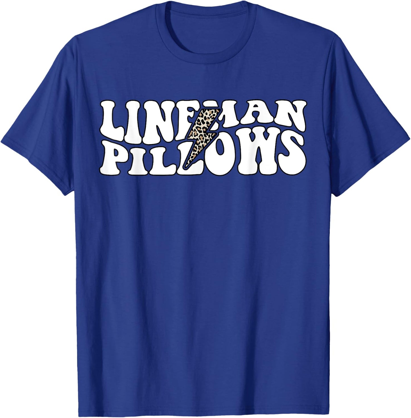 Lineman Pillows Funny Line Wife Shirt T-Shirt - T-Shirt | Royal