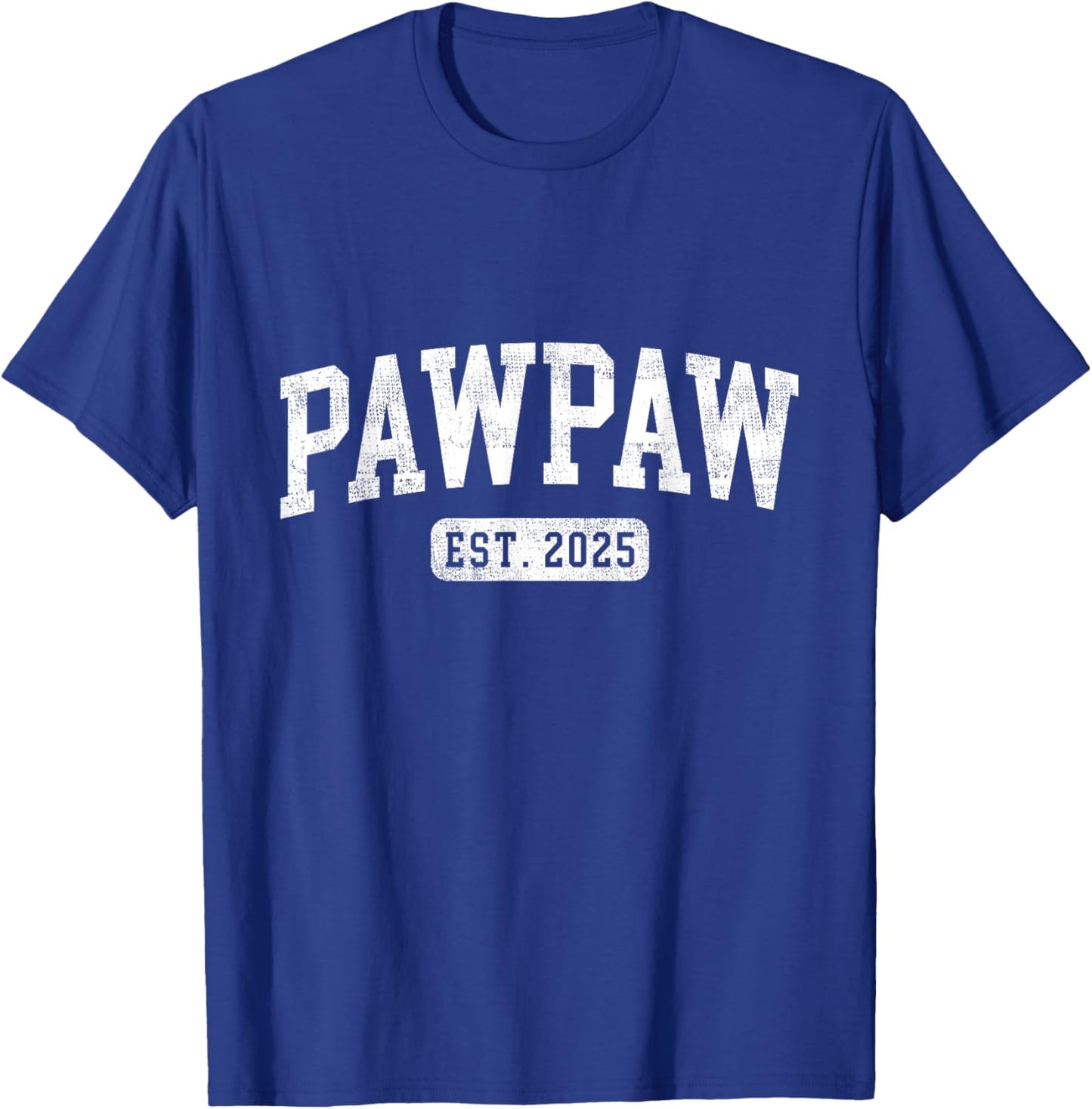 Pawpaw Est 2025 Promoted To Pawpaw Announcement T-Shirt - T-Shirt | Royal