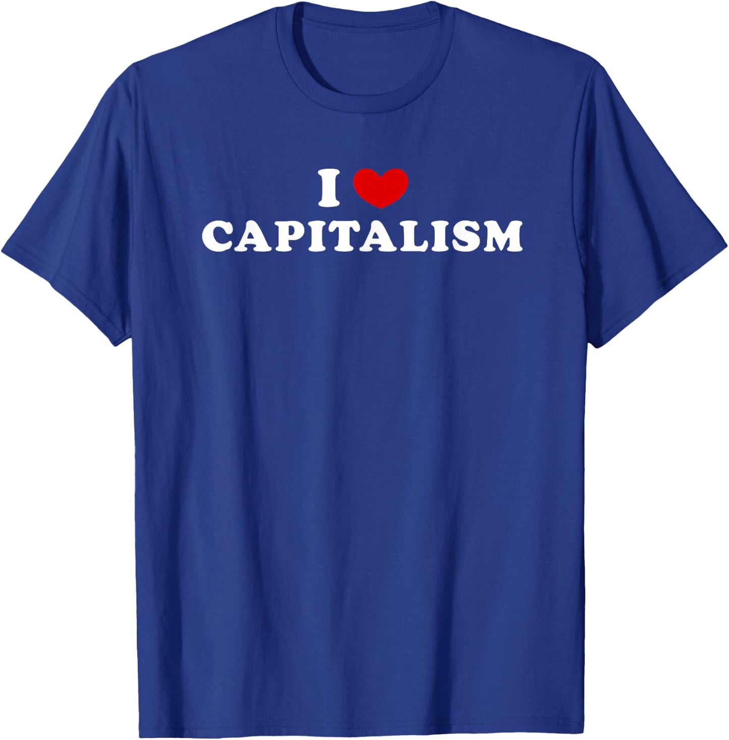 I Love Capitalism, I Heart Capitalism T-Shirt - T-Shirt | Royal