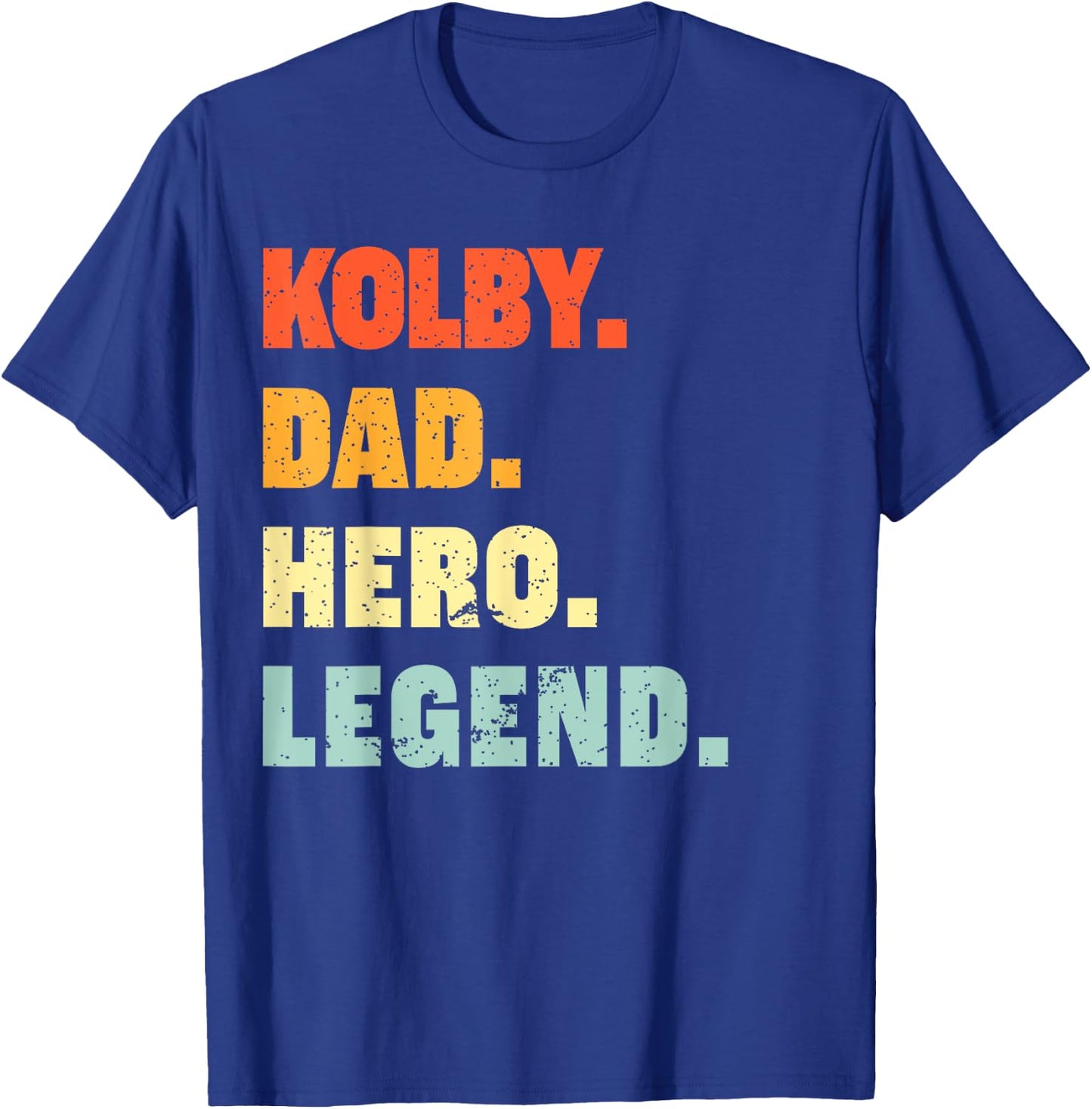 Kolby Dad Hero Legend Personalized Custom Name Fathers Day T-Shirt - T-Shirt | Royal