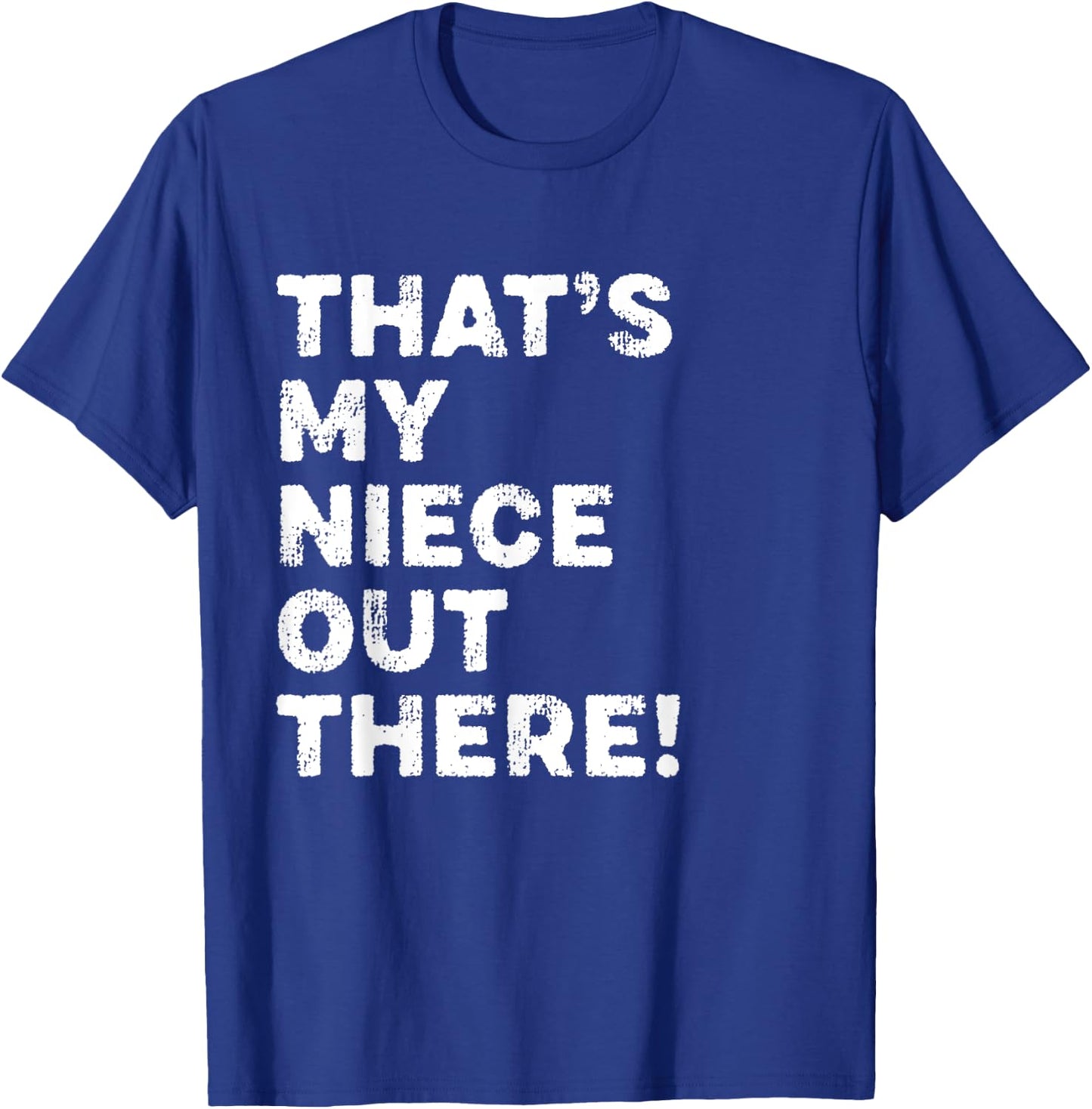 That's My Niece Out There Funny Softball Aunt Uncle T-Shirt - T-Shirt | Royal