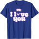 PS: I Love You Groovy Valentine's Day Purple Vintage T-Shirt - T-Shirt | Royal