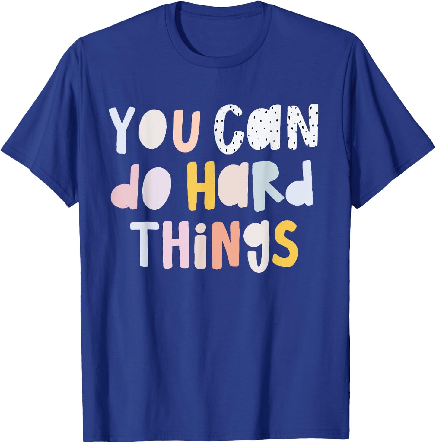 Women You Can Do Hard Things Special Education Teacher Life T-Shirt - T-Shirt | Royal