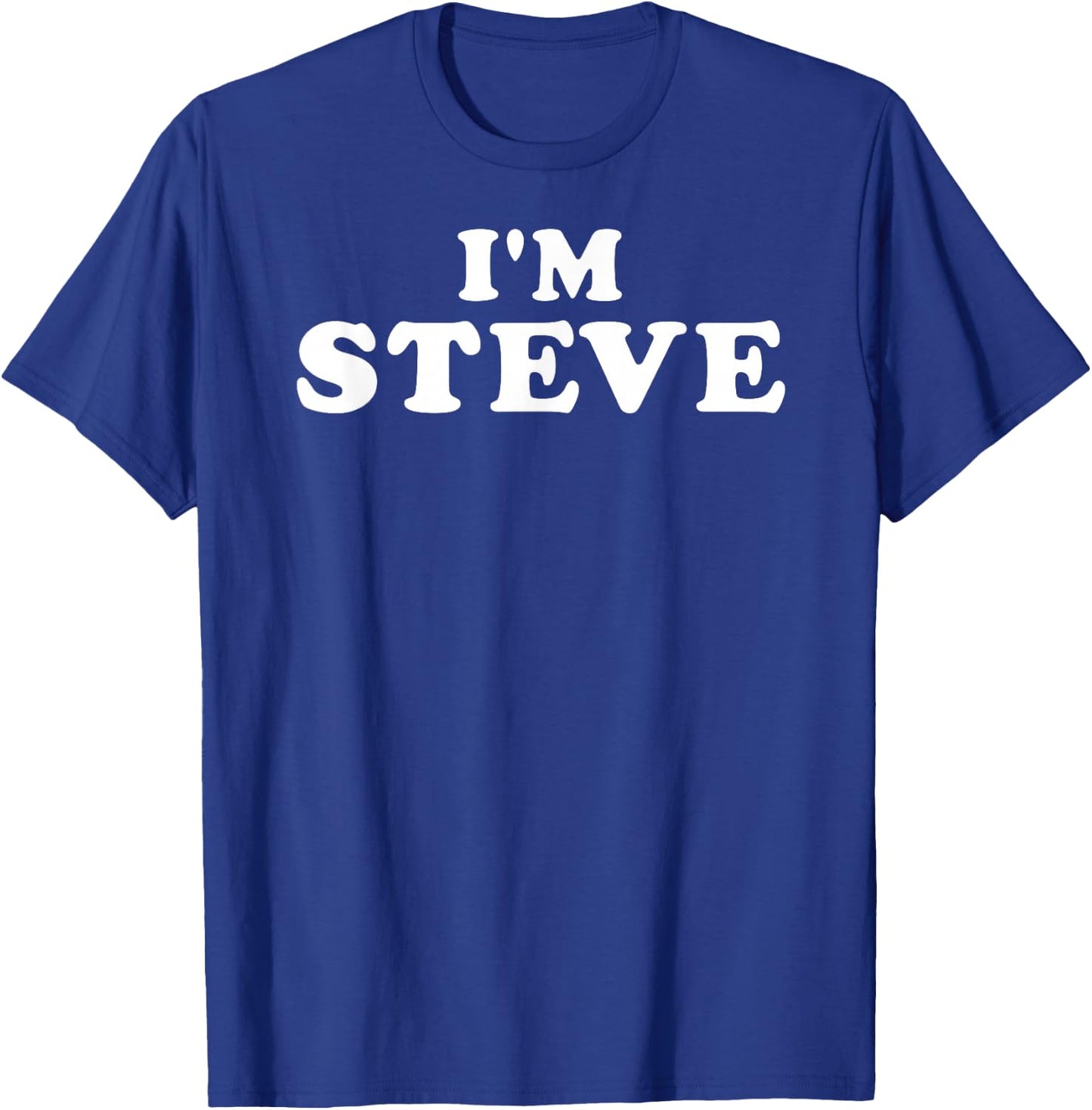 I'm Steve, My Name Is Steve, I am Steve, Personalized T-Shirt - T-Shirt | Royal