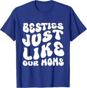 Besties Just Like Our Moms For Baby Announcement Best Friend T-Shirt - T-Shirt | Royal