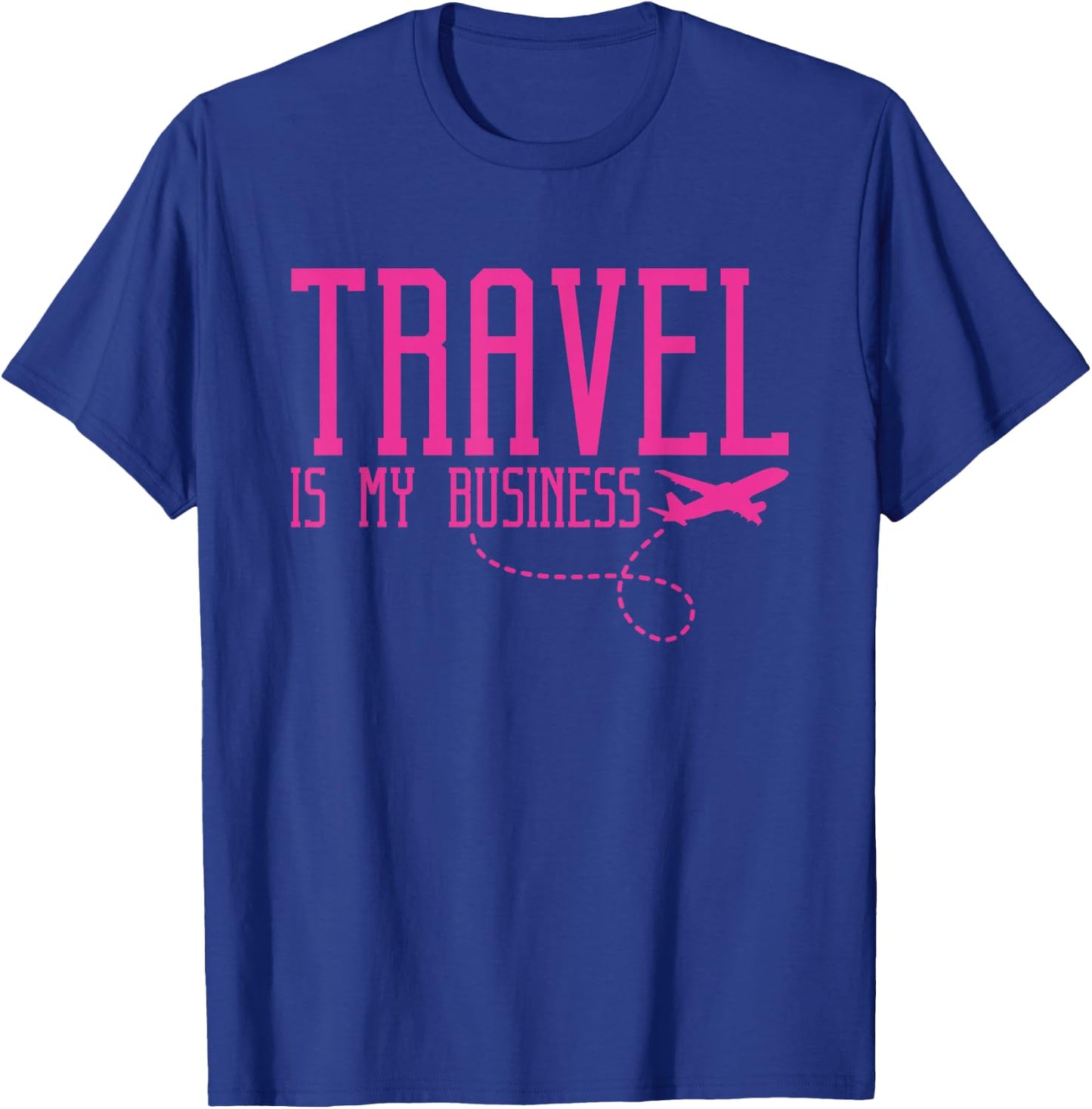 Travel Agent Travel Is My Business T-Shirt - T-Shirt | Royal