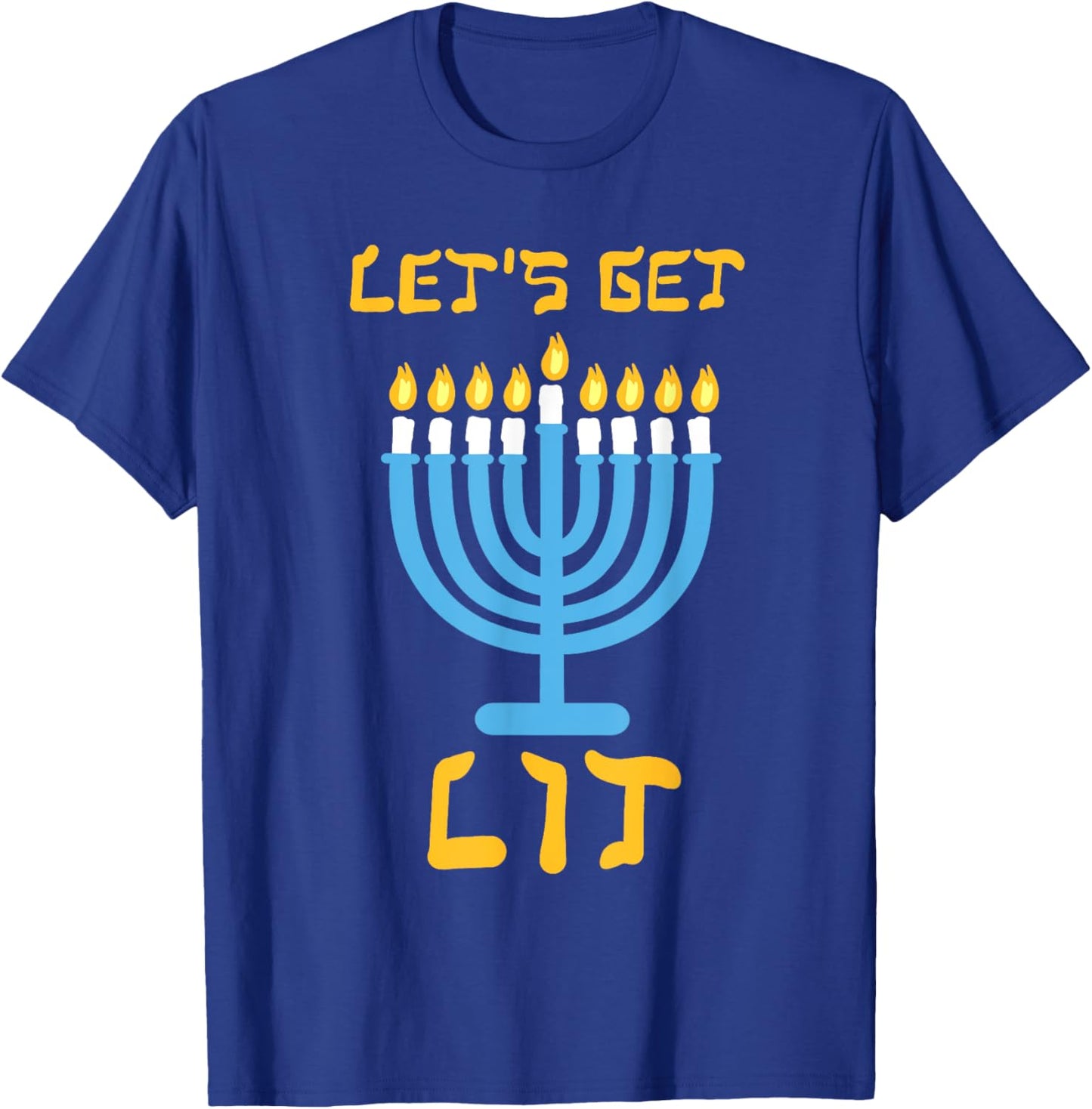 Let's Get Lit Funny Menorah Happy Hanukkah Jewish Men Women T-Shirt - T-Shirt | Royal