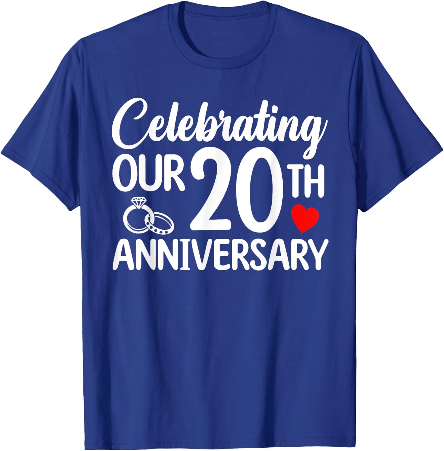 Celebrating Our 20th Wedding Anniversary 20 Year of Marriage T-Shirt - T-Shirt | Royal