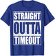 Straight Outta Timeout Kids Boy Girl Toddler Shirt T-Shirt - T-Shirt | Royal