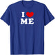 I Love Me, I Heart Me T-Shirt - T-Shirt | Royal