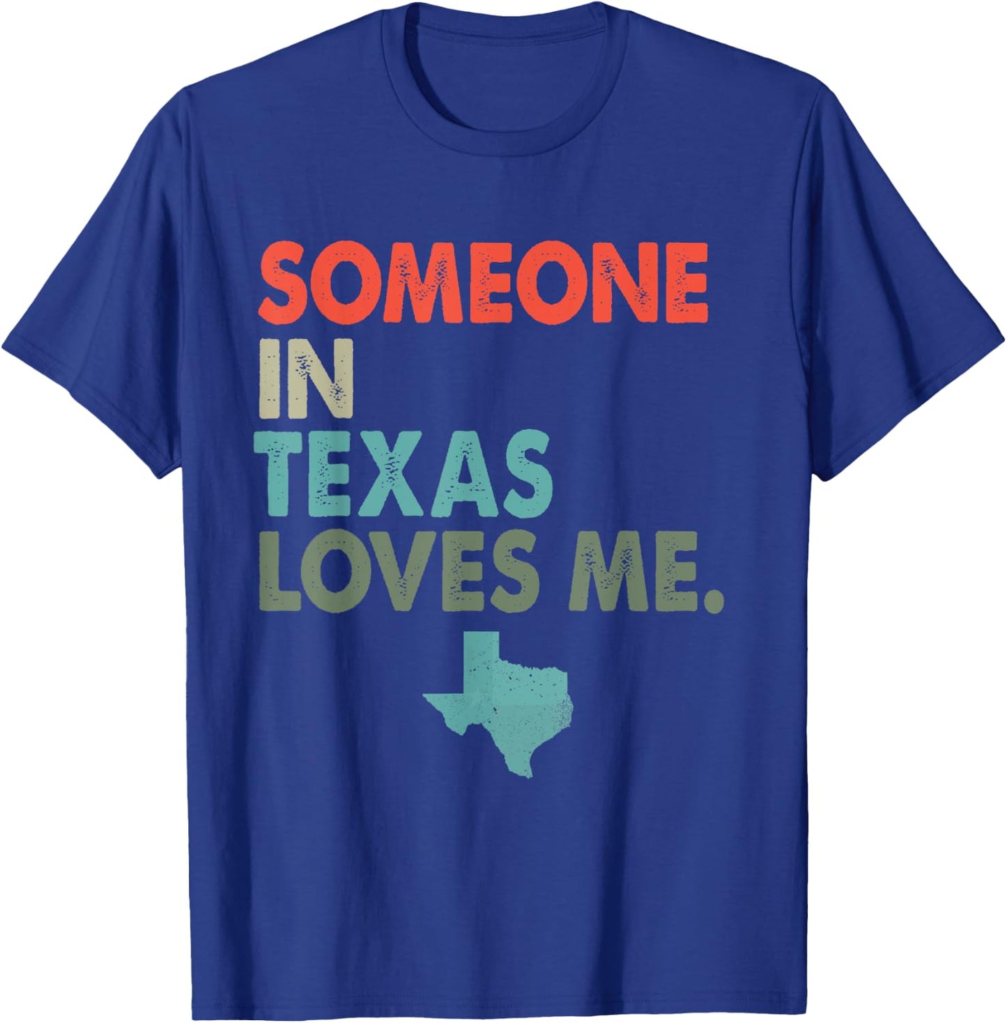 Someone In Texas Loves Me Retro Style US State T-Shirt - T-Shirt | Royal
