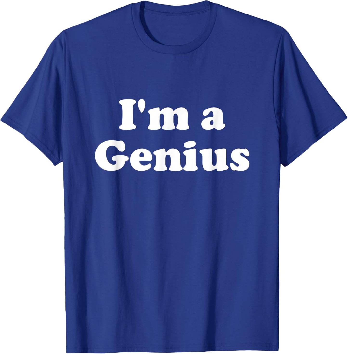 I'm A Genius Gift Men Women And Kids T-Shirt - T-Shirt | Royal