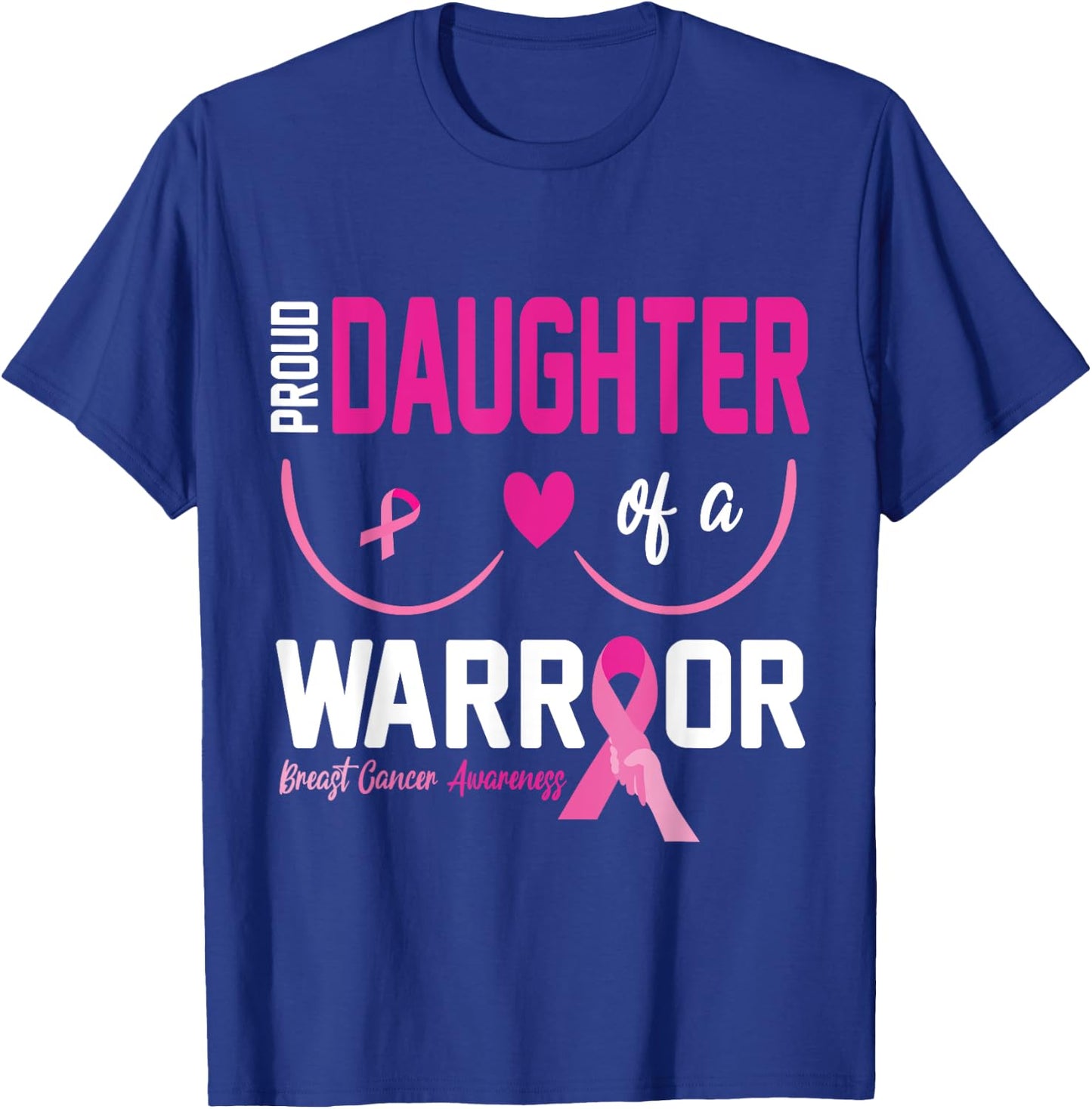 Proud Daughter Of A Breast Cancer Warrior Fight Together Win T-Shirt - T-Shirt | Royal