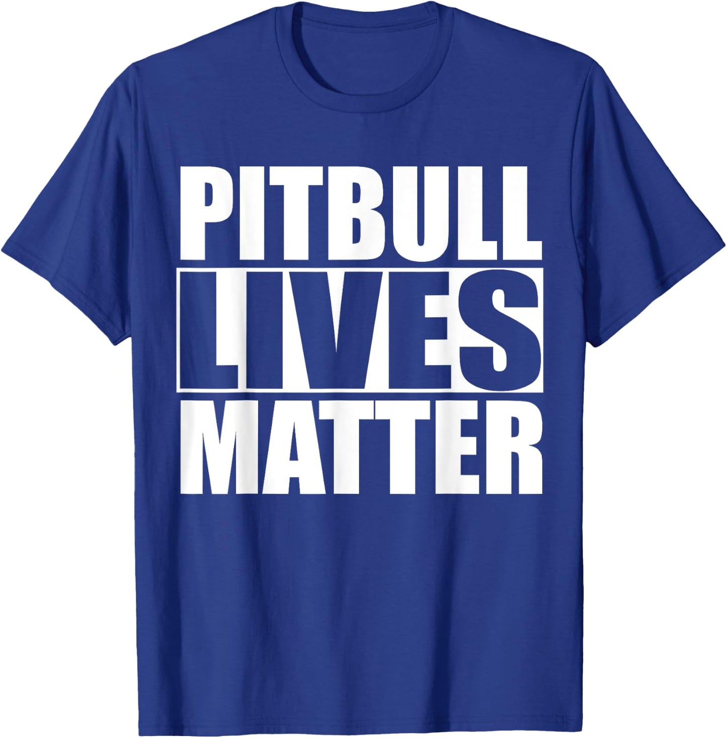 Pitbull Lives Matter T Shirt T-Shirt - T-Shirt | Royal