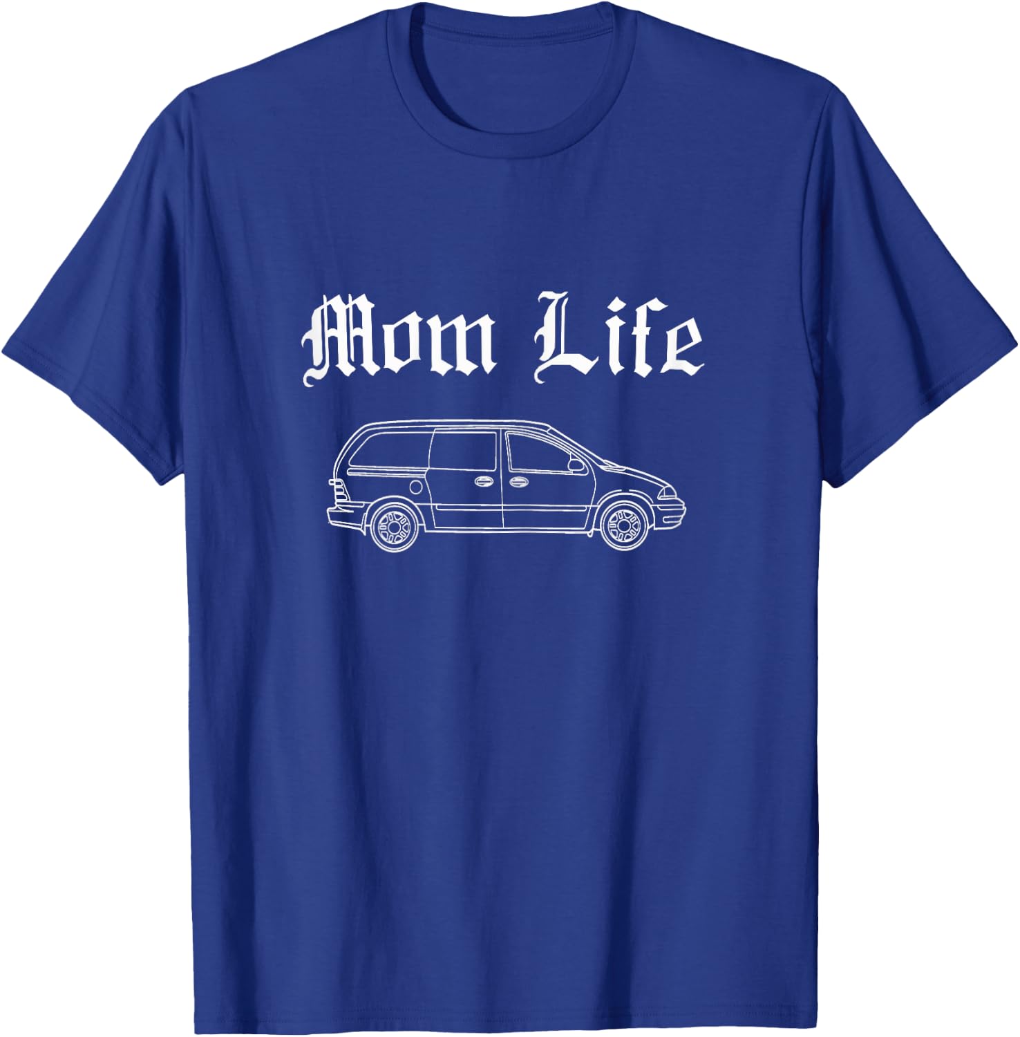 Mom Life Gangsta Minivan - Funny Shirt for Busy Moms T-Shirt - T-Shirt | Royal