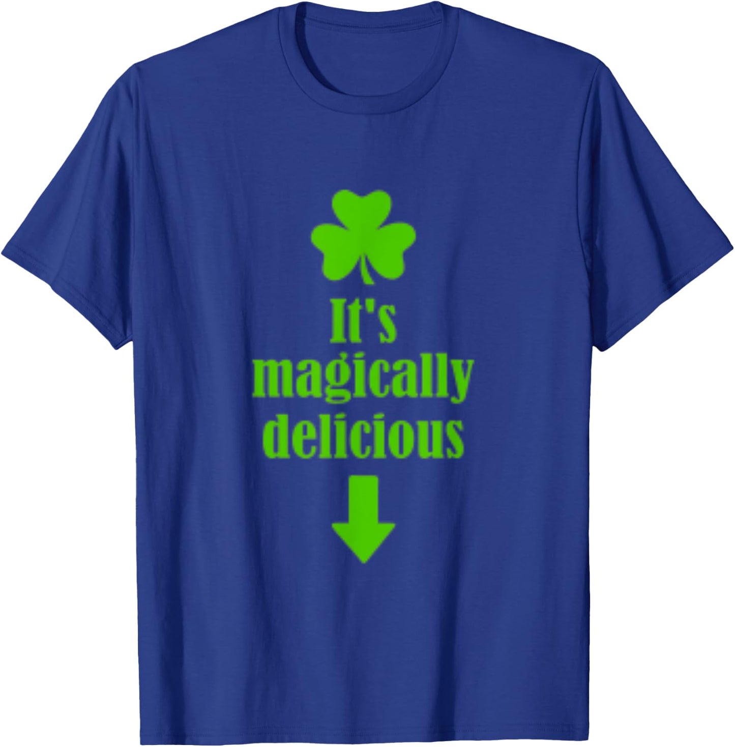 It's Magically Delicious Funny St. Patrick's Day T-Shirt - T-Shirt | Royal