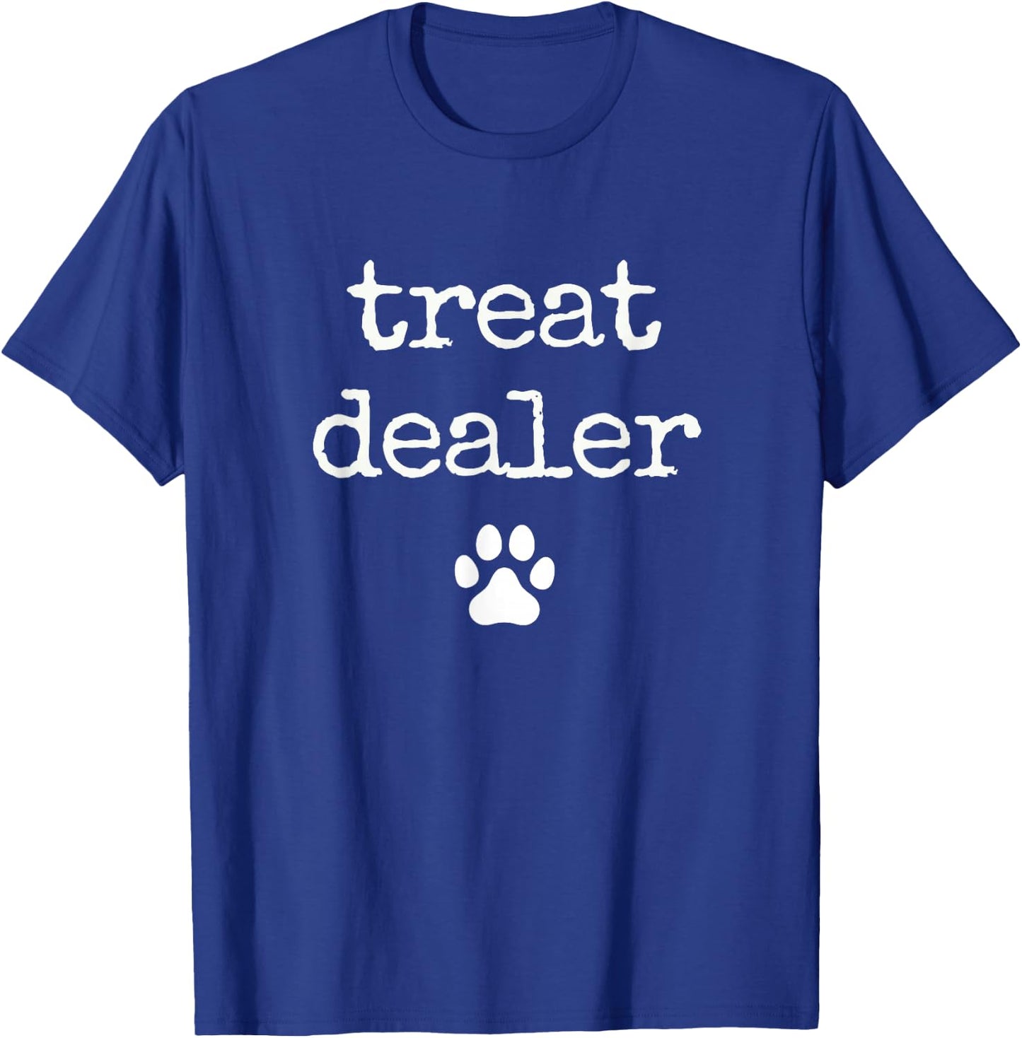 Dog Treat Dealer Funny Humor Dog Owner Dog Treats Dog Lover T-Shirt - T-Shirt | Royal