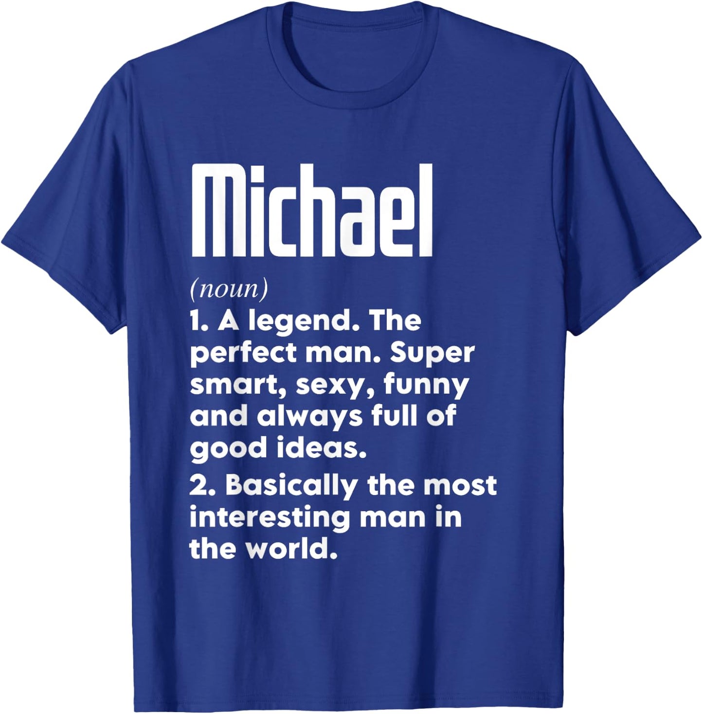 Michael Name Definition Funny Meaning Personalized T-Shirt - T-Shirt | Royal