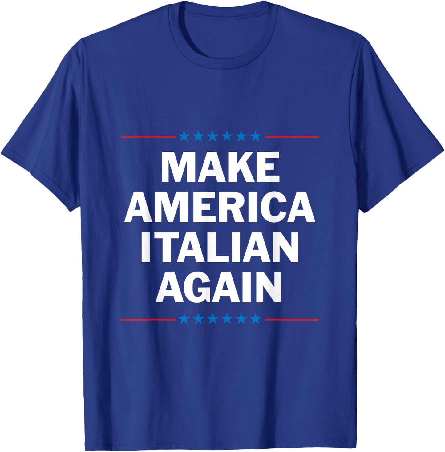 Make America Italian Again T-Shirt - T-Shirt | Royal