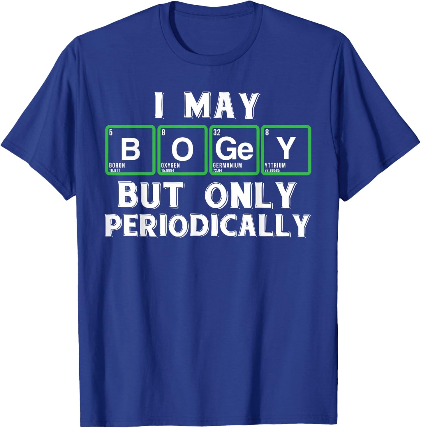 Golf novelty gifts - Funny golf and periodic table t shirt T-Shirt - T-Shirt | Royal