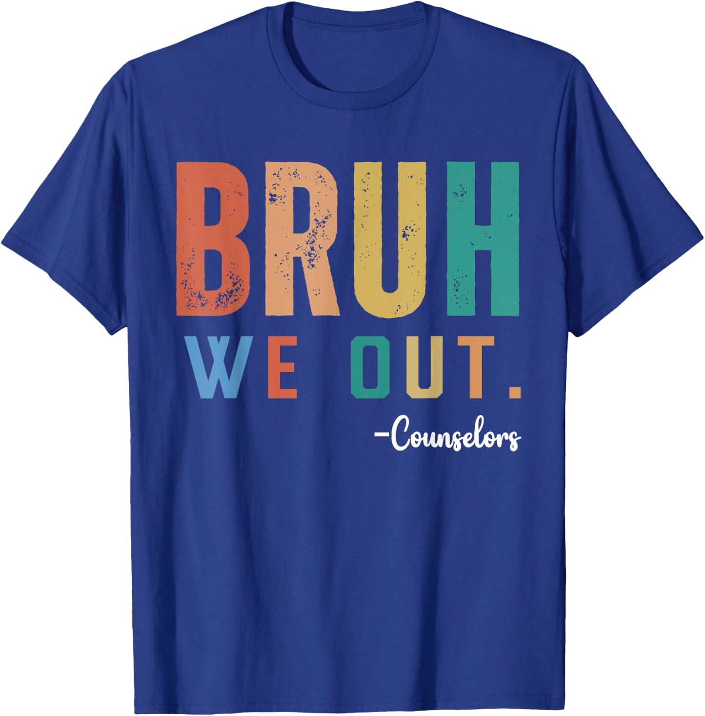Vintage Bruh We Out Counselors Last Day Of School T-Shirt - T-Shirt | Royal