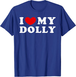 I Love My Dolly, I Heart My Dolly T-Shirt - T-Shirt | Royal