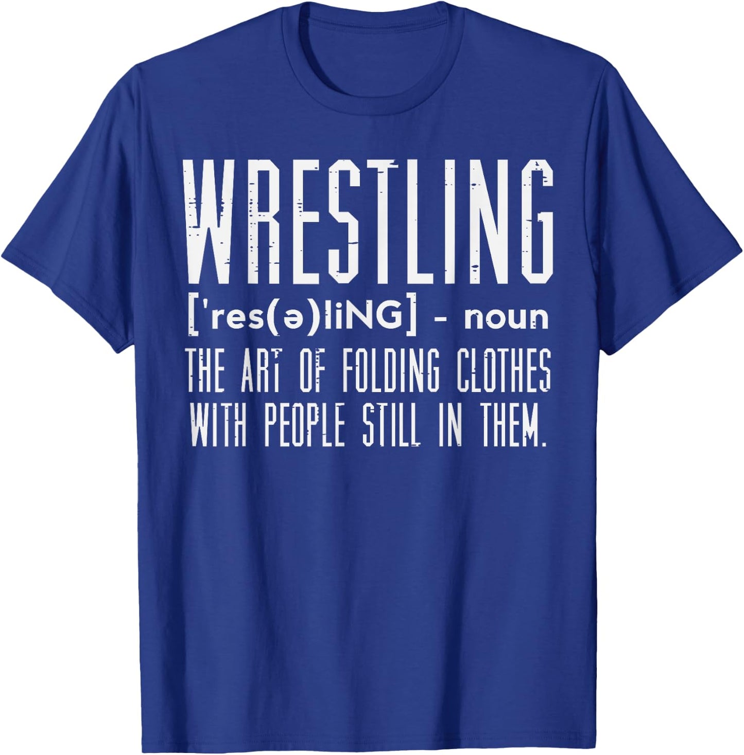 Wrestling Definition Funny Wrestler Wrestle Men Women Kids T-Shirt - T-Shirt | Royal