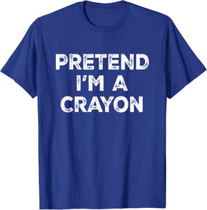 Pretend I'm A Crayon Lazy Halloween Costume T-Shirt - T-Shirt | Royal