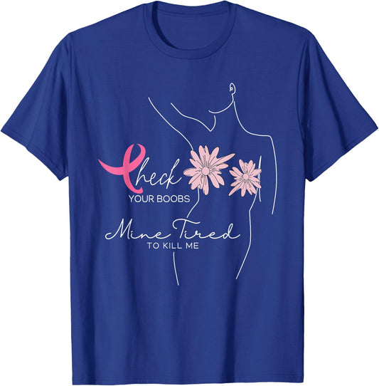 Check Your Boobs Mine Tried To Kill Me Halloween Pink Ribbon T-Shirt - T-Shirt | Royal