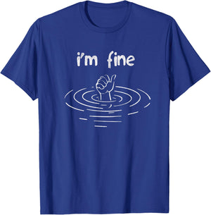 I'm Fine Thumbs Up Funny Sarcasm T-Shirt - T-Shirt | Royal