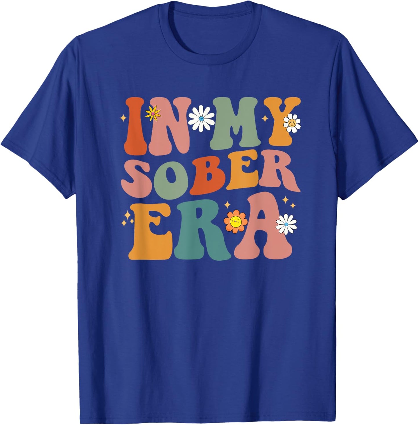 Funny Groovy In My Sober Era Men Women T-Shirt - T-Shirt | Royal