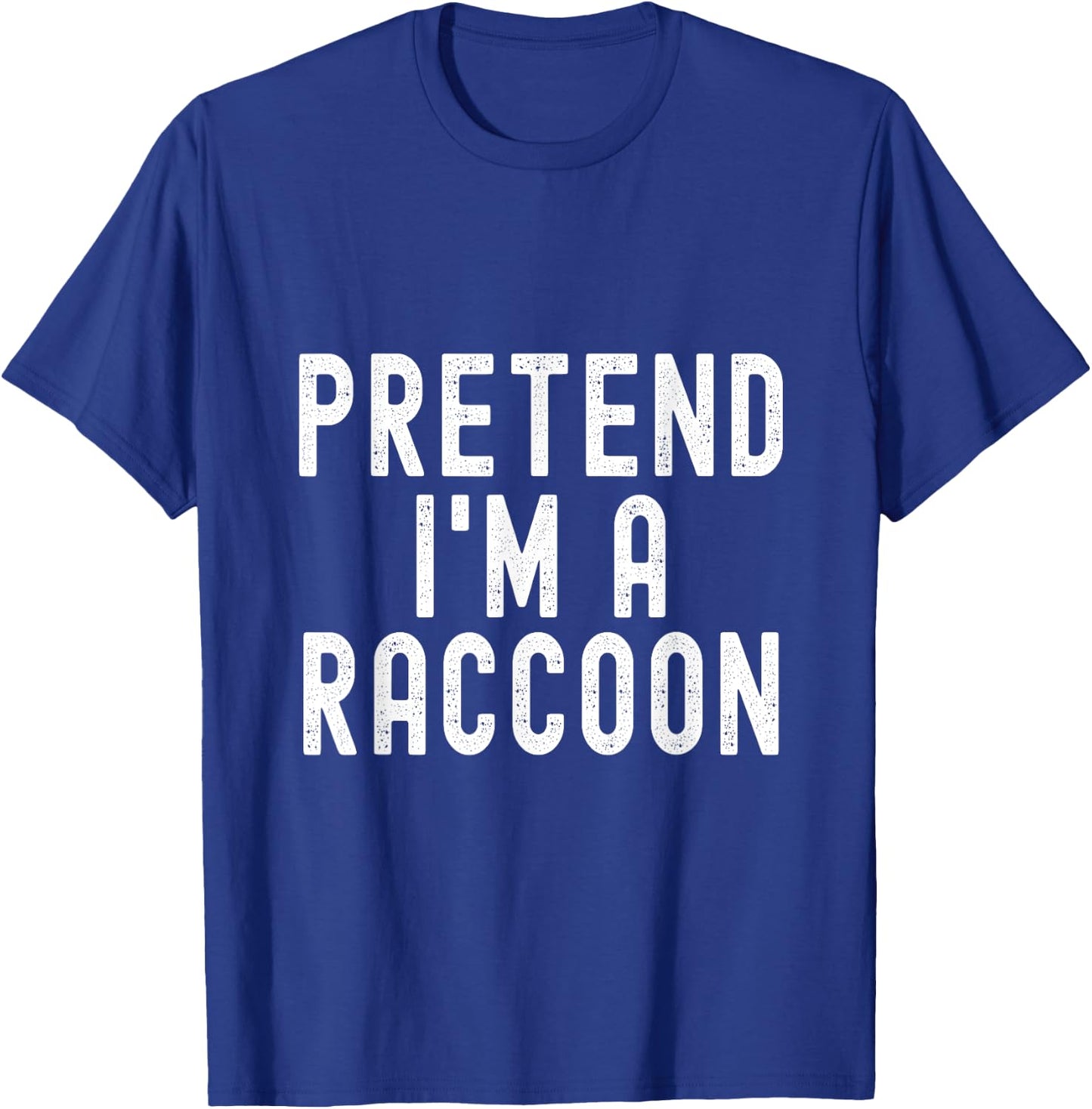 Pretend I'm A Raccoon Easy Halloween Costume T-Shirt - T-Shirt | Royal